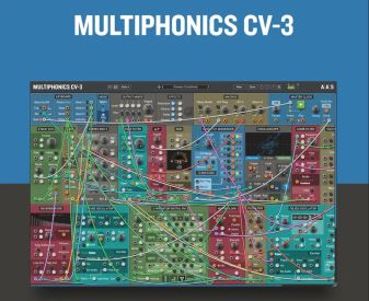 Applied Acoustics Systems releases Multiphonics CV‑3 modular synth and FX plug-in